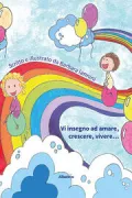 Copertina libro <b>Vi insegno ad amare, crescere, vivere ..</b>