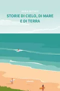 Copertina libro <b>Storie di cielo, di mare e di terra</b>