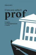 Copertina libro C'ERA UNA VOLTA IL PROF