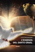 Copertina libro <b>L'essenza del Santo Graal</b>