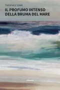Copertina libro <b>Il profumo intenso della bruma del mare</b>