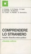 Copertina libro <b>Comprendere lo straniero: aspetto filosofico-etico-politico</b>