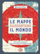 Copertina libro <b>Le mappe raccontano il mondo</b>