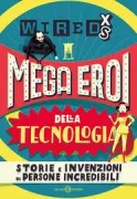 Copertina libro <b>Mega eroi della tecnologia</b>