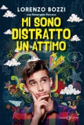Copertina libro <b>Mi sono distratto un attimo</b>