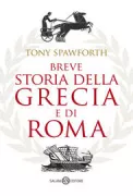Copertina libro <b>Breve storia della Grecia e di Roma<br></b>(titolo originale o altro titolo: <i>The story of Greece and Rome</i>)