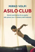 Copertina libro <b>Asilo club</b>