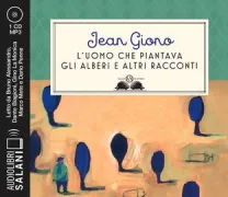 Copertina libro <b>L'uomo che piantava gli alberi e altri racconti<br></b>(titolo originale o altro titolo: <i>Le noyau d'abricot et autres contes</i>)