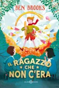 Copertina libro <b>Il ragazzo che non c'era<br></b>(titolo originale o altro titolo: <i>The impossible boy</i>)