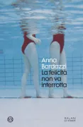 Copertina libro <b>La felicità non va interrotta</b>