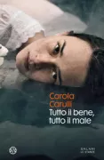 Copertina libro <b>Tutto il bene, tutto il male</b>