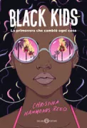 Copertina libro <b>Black kids<br></b>(titolo originale o altro titolo: <i>The black kids</i>)