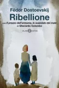 Copertina libro <b>Ribellione<br></b>(titolo originale o altro titolo: <i>Il prezzo dell'armonia, lo scandalo del male</i>)