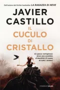 Copertina libro <b>Il cuculo di cristallo<br></b>(titolo originale o altro titolo: <i>El cuco de cristal</i>)