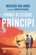 Copertina libro <b>Prima di essere prìncipi</b>