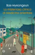 Copertina libro <b>La misteriosa clinica di medicina orientale<br></b>(titolo originale o altro titolo: <i>Susanghan hanuiwon</i>)