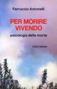 Copertina libro PER MORIRE VIVENDO F.ANTONELLI