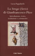 Copertina libro <b>La strega (Strix) di Gianfrancesco Pico<br></b>(titolo originale o altro titolo: <i>Strix, sive De ludificatione daemonum</i>)