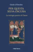 Copertina libro <b>Per questa selva oscura</b>
