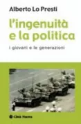 Copertina libro <b>L'ingenuità e la politica</b>