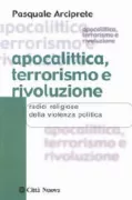 Copertina libro <b>Apocalittica, terrorismo e rivoluzione</b>