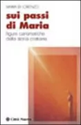 Copertina libro <b>Sui passi di Maria</b>