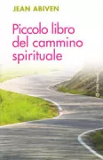 Copertina libro <b>Piccolo libro del cammino spirituale<br></b>(titolo originale o altro titolo: <i>Jalons pour un itineraire spirituel</i>)