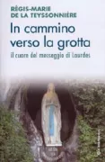 Copertina libro <b>In cammino verso la grotta</b>