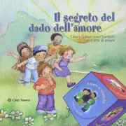 Copertina libro <b>Il segreto del dado dell'amore: Chiara Lubich con i bambini sull'arte di amare</b>