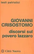 Copertina libro <b>Discorsi sul povero Lazzaro<br></b>(titolo originale o altro titolo: <i>De Lazaro conciones</i>)