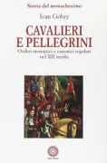 Copertina libro <b>[6]: Cavalieri e pellegrini<br></b>(titolo originale o altro titolo: <i>Les moines en Occident. -</i>)