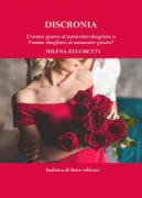 Copertina libro Discronia. L'uomo giusto al momento sbagliato o l'uomo sbagliato al momento giusto?