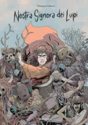 Copertina libro <b>Nostra Signora dei Lupi<br></b>(titolo originale o altro titolo: <i>La voix des bêtes, la faim des hommes</i>)