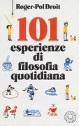 Copertina libro <b>101 esperienze di filosofia quotidiana<br></b>(titolo originale o altro titolo: <i>101 experiences de philosophie quotidienne</i>)