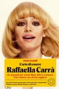 Copertina libro <b>L'arte di essere Raffaella Carrà</b>