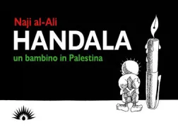 Copertina libro <b>Handala<br></b>(titolo originale o altro titolo: <i>A child in Palestine</i>)