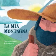 Copertina libro <b>La mia montagna<br></b>(titolo originale o altro titolo: <i>Dans ma montagne</i>)