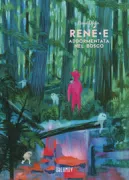 Copertina libro <b>René.e addormentata nel bosco<br></b>(titolo originale o altro titolo: <i>René.e aux bois dormants</i>)
