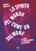 Copertina libro <b>Lo spirito del mondo come un salmone<br></b>(titolo originale o altro titolo: <i>Der Weltgeist als Lachs</i>)