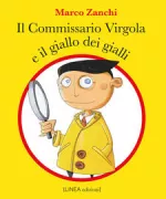 Copertina libro <b>Il commissario Virgola e il giallo dei gialli</b>