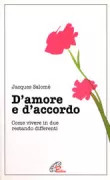 Copertina libro <b>D'amore e d'accordo<br></b>(titolo originale o altro titolo: <i>Jamais seuls ensamble</i>)