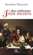 Copertina libro <b>Una saldissima fede incerta</b>