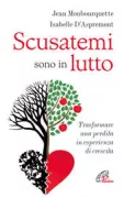 Copertina libro <b>Scusatemi sono in lutto<br></b>(titolo originale o altro titolo: <i>Excusez-moi, je suis en deuil</i>)