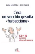 Copertina libro <b>C'era un vecchio gesuita «furbaccione»</b>