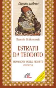 Copertina libro <b>Estratti da Teodoto<br></b>(titolo originale o altro titolo: <i>Excerpta ex Theodoto</i>)