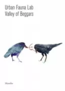 Copertina libro <b>Urban Fauna Lab, Valley of beggars</b>
