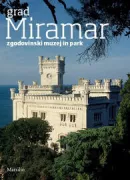 Copertina libro <b>Grad Miramar<br></b>(titolo originale o altro titolo: <i>Il Castello di Miramare</i>)