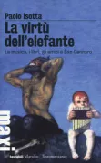 Copertina libro <b>La virtù dell'elefante</b>