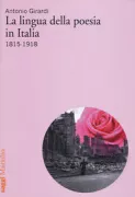 Copertina libro <b>La lingua della poesia in Italia 1815-1918</b>