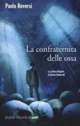 Copertina libro <b>La confraternita delle ossa</b>